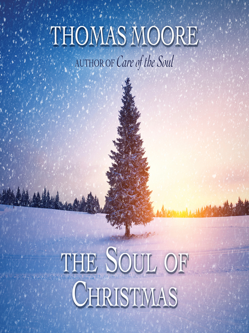 Title details for The Soul of Christmas by Thomas Moore - Available